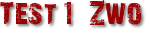 Test 1, Zwo
