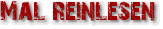 Mal reinlesen